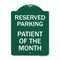 Signmission Reserved Parking Patient of Month, Green & White Aluminum Sign, 18" x 24", GW-1824-23061 A-DES-GW-1824-23061 - alternate 1